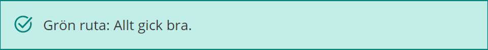 Exempel på en ljusgrön statusruta.